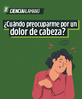 ¿Cuándo preocuparme por un dolor de cabeza?